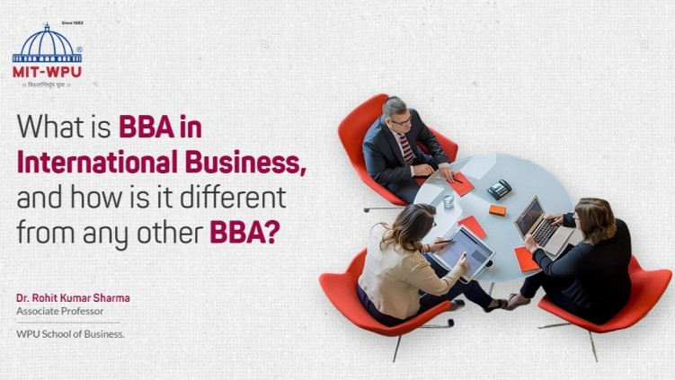 What is BBA in International Business, and How Is It Different from a Regular BBA?